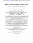 Research paper thumbnail of Relapse prevention through health technology program reduces hospitalization in schizophrenia