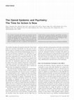 Research paper thumbnail of The Opioid Epidemic and Psychiatry: The Time for Action Is Now