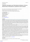 Research paper thumbnail of Treatment Interruptions and Telemedicine Utilization in Serious Mental Illness: Retrospective Longitudinal Claims Analysis