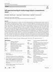 Research paper thumbnail of Self-supervised learning for medical image analysis: a comprehensive review