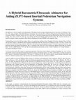 Research paper thumbnail of A Hybrid Barometric/Ultrasonic Altimeter for Aiding ZUPT-based Inertial Pedestrian Navigation Systems