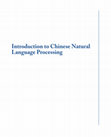 Research paper thumbnail of Introduction to Chinese Natural Language Processing