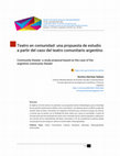 Research paper thumbnail of Teatro en comunidad: una propuesta de estudio a partir del caso del teatro comunitario argentino Community theater: a study proposal based on the case of the argentine community theater