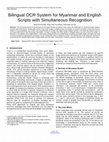 Research paper thumbnail of Bilingual OCR System for Myanmar and English Scripts with Simultaneous Recognition