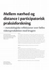 Research paper thumbnail of Mellem nærhed og distance i participatorisk praksisforskning