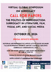 Research paper thumbnail of CFP - THE POLITICS OF REPRODUCTION: SURROGACY IN LITERATURE, FILM, VISUAL ART, AND SOCIAL MEDIA