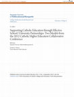 Research paper thumbnail of Supporting Catholic Education through Effective School/University Partnerships: Two Models from the 2012 Catholic Higher Education Collaborative Conference