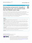 Research paper thumbnail of Decomposing socioeconomic inequality in dental caries in Iran: cross-sectional results from the PERSIAN cohort study