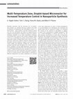 Research paper thumbnail of Multi-Temperature Zone, Droplet-based Microreactor for Increased Temperature Control in Nanoparticle Synthesis