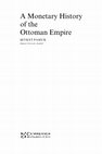 Research paper thumbnail of A Monetary History of the Ottoman Empire