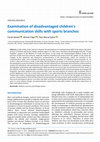 Research paper thumbnail of Examination of disadvantaged children's communication skills with sports branches