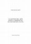 Research paper thumbnail of La lectura del arte: estética y hermenéutica en Luigi Pareyson (1918-1991)