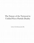 Research paper thumbnail of The Nature of the Twinsoul in Unified Wave-Particle Duality