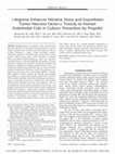 Research paper thumbnail of L-Arginine Enhances Nitrative Stress and Exacerbates Tumor Necrosis Factor-α Toxicity to Human Endothelial Cells in Culture: Prevention by Propofol