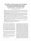 Research paper thumbnail of The Effect of Tranexamic Acid on Blood Loss During Orthognathic Surgery: A Randomized Controlled Trial