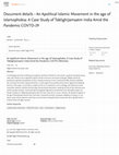 Research paper thumbnail of An Apolitical Islamic movement in the age of Islamophobia: A Case study of Tablighi Jamaat amid the pandemic COVID-19