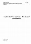 Research paper thumbnail of Trust in the New Economy - The Case of Finnish Banks