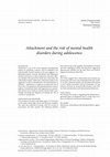 Research paper thumbnail of Attachment and the risk of mental health disorders during adolescence