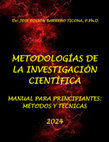 Research paper thumbnail of METODOLOGIAS DE INVESTIGACION CIENTIFICA MANUAL PARA PRINCIPIANTES METODOS Y TECNICAS 2024