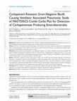 Research paper thumbnail of Carbapenem-Resistant Gram-Negative Bacilli Causing Ventilator Associated Pneumonia: Study of MASTDISCS Combi Carba Plus for Detection of Carbapenemase Producing Enterobacterales