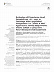 Research paper thumbnail of Evaluation of Extrauterine Head Growth From 14-21 days to Discharge With Longitudinal Intergrowth-21st Charts: A New Approach to Identify Very Preterm Infants at Risk of Long-Term Neurodevelopmental Impairment