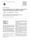 Research paper thumbnail of Neurodevelopmental and cognitive assessment of 6-year-old children born growth restricted