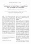 Research paper thumbnail of Molecular detection of circulating cancer cells in the peripheral blood of patients with colorectal cancer by using membrane array with a multiple mRNA marker panel