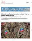 Research paper thumbnail of Ethnically Non-Russian Formations in Russia’s War on Ukraine: North Caucasus