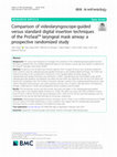 Research paper thumbnail of Comparison of videolaryngoscope-guided versus standard digital insertion techniques of the ProSeal™ laryngeal mask airway: a prospective randomized study