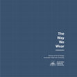 Research paper thumbnail of The Way We Wear: Contemporary Wearables from the School of Art & Design Australian National University (19 March - 31 May 2019)