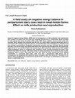 Research paper thumbnail of A field study on negative energy balance in periparturient dairy cows kept in small-holder farms: effect on milk production and reproduction