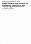 Research paper thumbnail of Randomized comparison of chloroquine and amodiaquine in the treatment of acute, uncomplicated, Plasmodium falciparum malaria in children