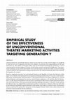 Research paper thumbnail of Empirical study of the effectiveness of unconventional theatre marketing activities targeting generation Y