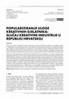 Research paper thumbnail of Populariziranje uloge kreativnih djelatnika: slučaj kreativne industrije u Republici Hrvatskoj