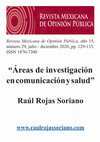 Research paper thumbnail of “Áreas de investigación en comunicación y salud”. Dr. Raúl Rojas Soriano