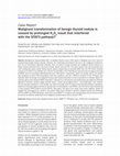 Research paper thumbnail of Case Report Malignant transformation of benign thyroid nodule is caused by prolonged H 2 O 2 insult that interfered with the STAT3 pathway?