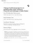 Research paper thumbnail of Taking a livelihood perspective to building urban water resilience: Potential and challenges in Addis Ababa