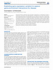 Research paper thumbnail of Exploiting gene expression variation to capture gene-environment interactions for disease