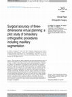 Research paper thumbnail of Surgical accuracy of three-dimensional virtual planning: a pilot study of bimaxillary orthognathic procedures including maxillary segmentation