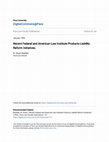 Research paper thumbnail of Recent Federal and American Law Institute Products Liability Reform Initiatives