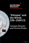 Research paper thumbnail of "Ethiopia" and the World, 330-1500 CE