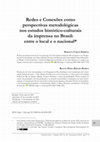 Research paper thumbnail of Redes y Conexiones como perspectivas metodológicas en los estudios histórico-culturales de la prensa en Brasil