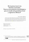 Research paper thumbnail of De la prensa local a las historias nacionales Nuevos acercamientos metodologicos para el estudio del periodismo local