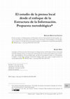 Research paper thumbnail of El estudio de la prensa local desde el enfoque de la Estructura de la Información. Propuesta metodológica*1