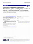 Research paper thumbnail of Correction to: Mapping a Plasmodium transmission spatial suitability index in Solomon Islands: a malaria monitoring and control tool