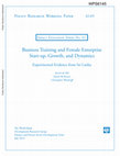 Research paper thumbnail of Business Training and Female Enterprise Start-up, Growth, and Dynamics: Experimental Evidence from Sri Lanka