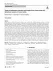 Research paper thumbnail of Trends in mathematics education and insights from a meta-review and bibliometric analysis of review studies