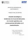 Research paper thumbnail of Estudio tecnológico y tendencias en el uso de lubricantes en el sector agrícola y sus consecuencias derivadas en el mantenimiento