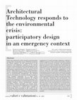 Research paper thumbnail of Architectural technology responds to the environmental crisis: participatory design in an emergency context / La tecnologia dell’architettura risponde alla crisi ambientale: la progettazione partecipata in ambito emergenziale