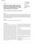 Research paper thumbnail of Differential organic DNA extraction of semen sample contaminated with blood for the identification of a serial sexual offender: A case report